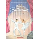 Mein erstes Ballettbuch mit CD: Schritte, Ballette, Musikvon "Susa H�mmerle"