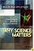 Why Science Matters: Understanding the Methods of Psychological Research