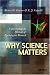 Books : Why Science Matters: Understanding the Methods of Psychological Research