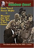 Pete Seeger's Rainbow Quest - with Sonny Terry & Brownie McGhee, and Mississippi John Hurt, Hedy West, & Paul Cadwell