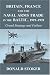 Book Britain, France and the Naval Arms Trade in the Baltic, 1919-1939: Grand Strategy and Failure (Cass Series--Naval Policy and History, 18)