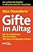 Gifte im Alltag: Wo sie vorkommen, wie sie ... 3406420958
