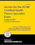 Secrets of the ACSM Certified Health Fitness Specialist Exam Study Guide: ACSM Test Review for the American College of Sports Medicine Certified Health Fitness Specialist Exam