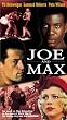 Joe & Max [VHS]