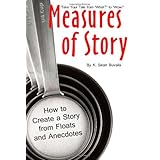 measures of story how to create a story from floats and anecdotes your storytelling coach teaches you how to