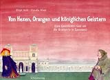 Produkt-Bild: Von Hexen, Orangen und k&ouml;niglichen Geistern. Eine Geschichte rund um die Orangerie in Sanssouci