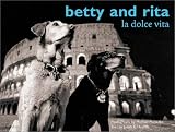 Betty and Rita: LA Dolce Vita