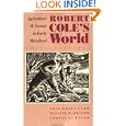 Robert Cole's World: Agriculture and Society in Early Maryland