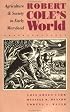 Robert Cole's World: Agriculture and Society in Early Maryland