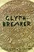 Glyphbreaker