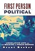 First Person Political: Legislative Life and the Meaning of Public Service