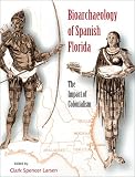 Bioarchaeology of Spanish Florida: The Impact of Colonialism (Ripley P. Bullen Series)