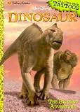 Walt Disney Pictures Presents Dinosaur: The Biggest Adventure (with Dino-Mite Tattoos)
