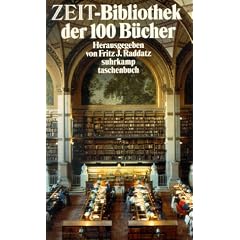 Die ZEIT-Bibliothek der 100 B�cher