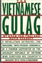 The Vietnamese Gulag