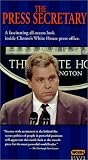 The Press Secretary - A Fascinating All-Access Look Inside Clinton's White House Press Office