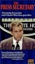 The Press Secretary - A Fascinating All-Access Look Inside Clinton's White House Press Office [VHS]