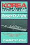 Korea Remembered: Enough of a War: The USS Ozbourn's First Korean Tour, 1950-1951