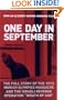 One Day in September: The Full Story of the 1972 Munich Olympics Massacre and the Israeli Revenge Operation "Wrath of God"