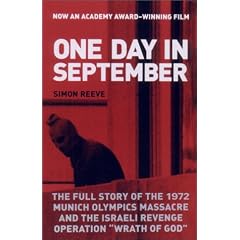 One Day in September: The Full Story of the 1972 Munich Olympics Massacre and the Israeli Revenge Operation "Wrath of God"