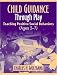Search : Child Guidance Through Play: Teaching Positive Social Behaviors (Ages 2-7)