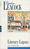 LITERARY LAPSES: My Financial Career; Lord Oxhead's Secret; Boarding House Geometry; The Awful Fate of Melpomenus Jones; A Christmas Letter; How to Make a Million Dollars; How to Live to be 200; How to Avoid Getting Married; How to be a Doctor