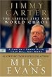 Jimmy Carter: The Liberal Left and World Chaos: A Carter/Obama Plan That Will Not Work