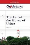GradeSaver(tm) ClassicNotes The Fall of the House of Usher