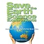Save the Earth Science Experiments: Science Fair Projects for Eco-Kids