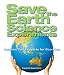 Save the Earth Science Experiments: Science Fair Projects for Eco-Kids