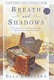 Breath and Shadows (Ballantine Reader`s Circle)