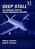Deep Stall: The Turbulent Story of Boeing Commercial Airplanes
