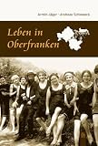 Leben in Oberfranken - Armin J�ger