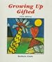 Growing Up Gifted: Developing the Potential of Children at Home and at School (5th Edition)