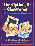 51ZRJ673KGL. SL160  The Optimistic Classroom: Creative Ways to Give Children Hope