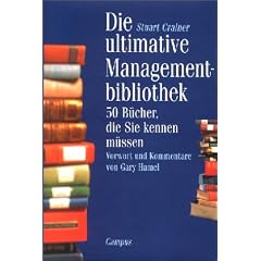 Die ultimative Managementbibliothek: 50 B�cher, die Sie kennen m�ssen