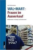 WalMart: Frauen im Ausverkauf. Meilensteine im Kampf um Arbeitsrechte