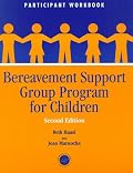 Bereavement Support Group Program for Children: Participant Workbook