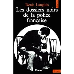 Dossiers noirs de la police fran�aise (les)
