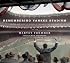 Remembering Yankee Stadium: An Oral and Narrative History of 