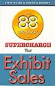 Over 88 Tips & Ideas to Supercharge Your Exhibit Sales
