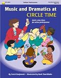 Music and Dramatics at Circle Time