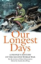 Our Longest Days: A People's History of the Second World War