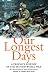 Our Longest Days: A People's History of the Second World War