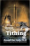 Should the Church Teach Tithing? A Theologian's Conclusions about a Taboo Doctrine