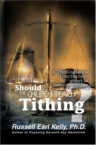 Should the Church Teach Tithing? A Theologian's Conclusions about a Taboo Doctrine under Stewardship in The Books Store
