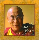 A Simple Path: Basic Buddhist Teachings by His Holiness the Dalai Lama
