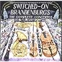 Switched-On Brandenburgs
