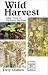 Book Wild Harvest: Edible Plants of the Pacific Northwest
