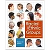 Racial and Ethnic Groups (13th Edition)
